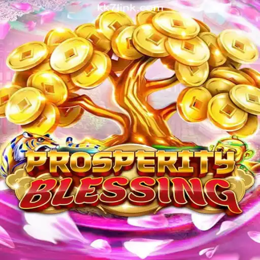 Discover the Excitement of ProsperityBlessing on KK7.COM